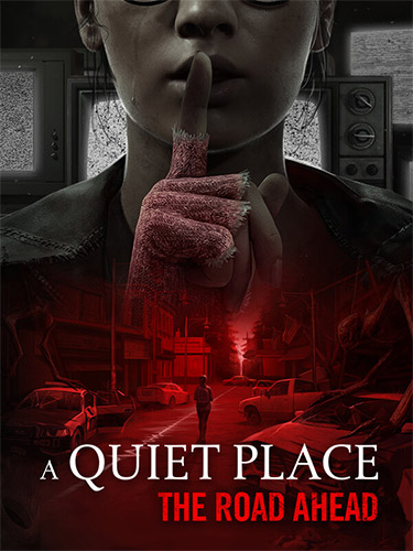 Download A Quiet Place: The Road Ahead (v1.0.0 Build 45345.11446 + DLC + Windows 7 Fix, MULTi9) [FitGirl Repack]