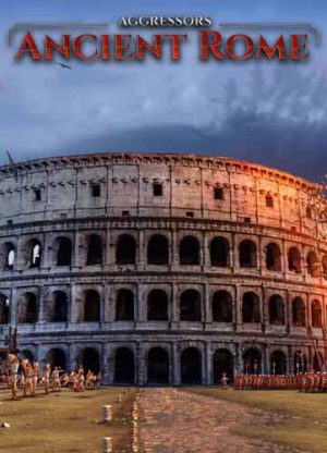 Download Aggressors: Ancient Rome