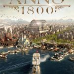 Download Anno 1800: Definitive Annoversary Edition (v18.4.1412158 + All DLCs/Bonuses, MULTi12) [FitGirl Repack, Selective Download - from 23 GB]