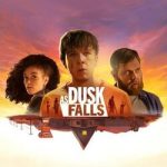 Download As Dusk Falls Download As Dusk Falls