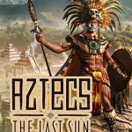 Download Aztecs: The Last Sun