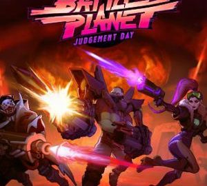Download Battle Planet - Judgement Day