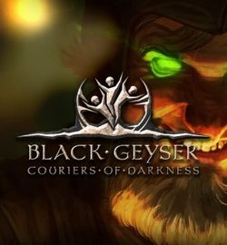 Download Black Geyser: Couriers of Darkness