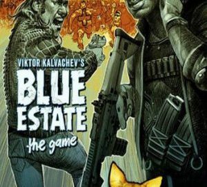 Download Blue Estate The Game Download Blue Estate The Game