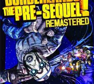 Download Borderlands The Pre Sequel Remastered Download Borderlands The Pre Sequel Remastered