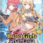 Download Bullet Girls Phantasia Download Bullet Girls Phantasia