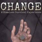 Download CHANGE: A Homeless Survival Experience