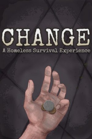 Download CHANGE: A Homeless Survival Experience
