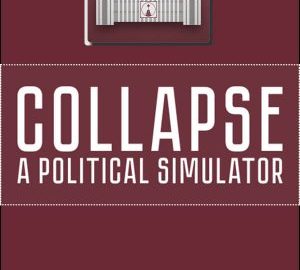 Download Collapse: A Political Simulator