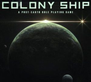 Download Colony Ship: A Post-Earth Role Playing Game