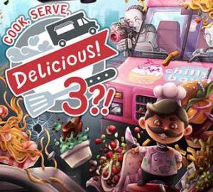 Download Cook, Serve, Delicious!, 2!!, 3?!