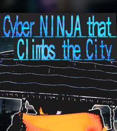 Download Cyber NINJA that Climbs the City