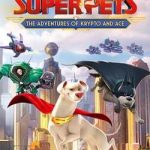 Download DC League of Super-Pets: The Adventures of Krypto and Ace