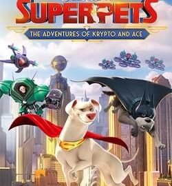 Download DC League of Super-Pets: The Adventures of Krypto and Ace