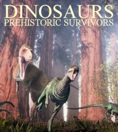Download Dinosaurs Prehistoric Survivors