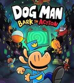 Download Dog Man: Bark in Action