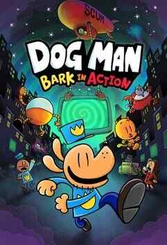 Download Dog Man: Bark in Action