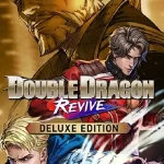 Download Double Dragon Revive - Deluxe Edition