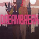 Download DreamBreak: Deluxe Edition