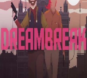 Download DreamBreak: Deluxe Edition