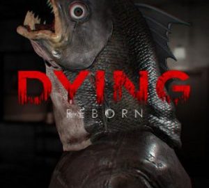 Download DYING: Reborn