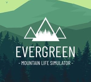 Download Evergreen - Mountain Life Simulator