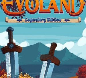 Download Evoland Legendary Edition
