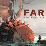 Download FAR: Changing Tides (v1.1.0 + Ryujinx/Yuzu Emus for PC, MULTi13) [FitGirl Repack]