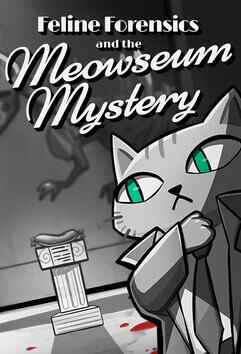 Download Feline Forensics and the Meowseum Mystery