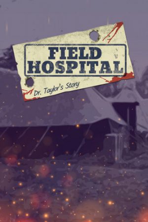Download Field Hospital: Dr. Taylor's Story
