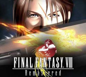 Download FINAL FANTASY VIII – REMASTERED Download FINAL FANTASY VIII - REMASTERED