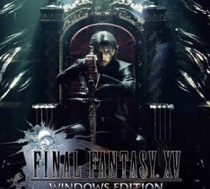 Download Final Fantasy XV Windows Edition