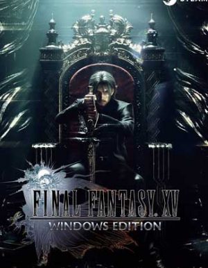 Download Final Fantasy XV Windows Edition Download Final Fantasy XV Windows Edition