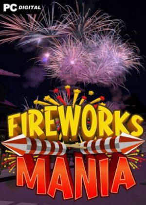 Download Fireworks Mania - An Explosive Simulator