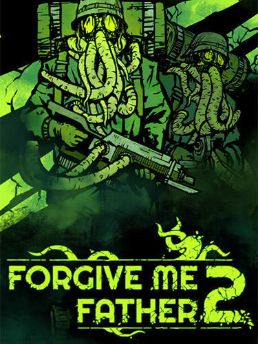 Download Forgive Me Father 2 (v1.0.0.38f/Release + Windows 7 Fix, MULTi7) [FitGirl Repack]