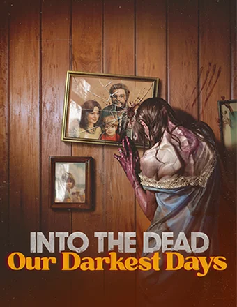 Download Into the Dead: Our Darkest Days