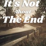 Download It's Not About The End