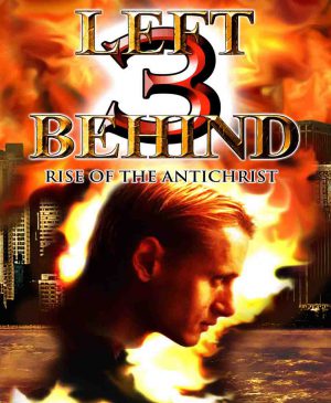 Download Left Behind 3: Rise of the Antichrist