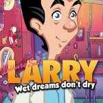 Download Leisure Suit Larry - Wet Dreams Don't Dry Download Leisure Suit Larry - Wet Dreams Don't Dry