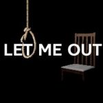 Download LET ME OUT