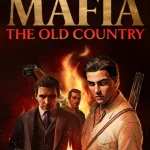 Download Mafia: The Old Country Deluxe Edition