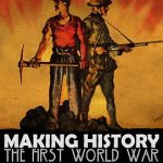 Download Making History: The First World War