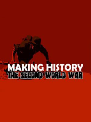 Download Making History: The Second World War