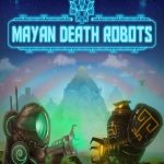 Download Mayan Death Robots