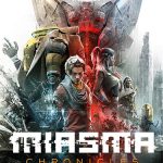 Download Miasma Chronicles (+ Windows 7 Fix, MULTi12) [FitGirl Repack, Selective Download - from 10.3 GB]
