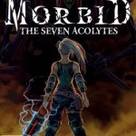 Download Morbid: The Seven Acolytes