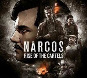 Download Narcos: Rise of the Cartels