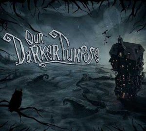 Download Our Darker Purpose