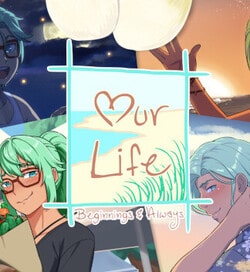 Download Our Life: Beginnings & Always