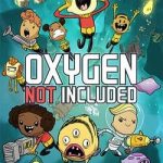 Download Oxygen Not Included Download Oxygen Not Included